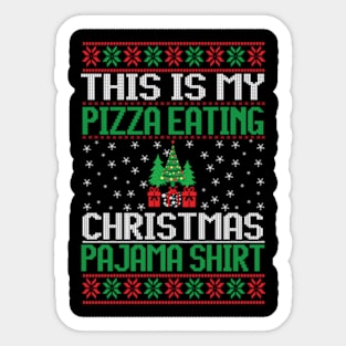 This is My Pizza Eating Xmas Pajama Shirt Funny Pizza Lovers Christmas Gift 2023 Sticker